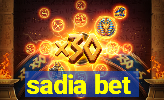 sadia bet